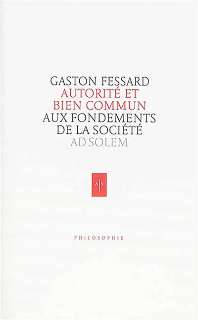 Autorité et bien commun : aux fondements de la société