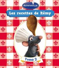 Les recettes de Rémy. Vol. 2