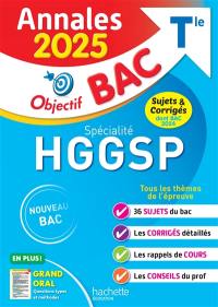 Spécialité HGGSP terminale : annales 2025, sujets & corrigés dont bac 2024 : nouveau bac