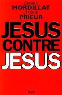 Jésus contre Jésus