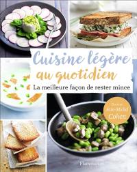 Cuisine légère au quotidien : la meilleure façon de rester mince