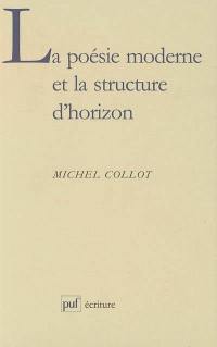 La poésie moderne et la structure d'horizon