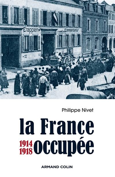 La France occupée : 1914-1918