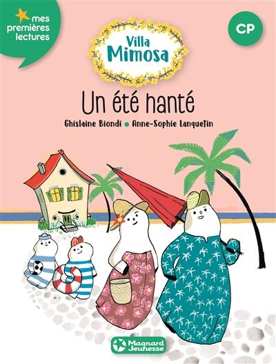 Villa Mimosa. Vol. 1. Un été hanté