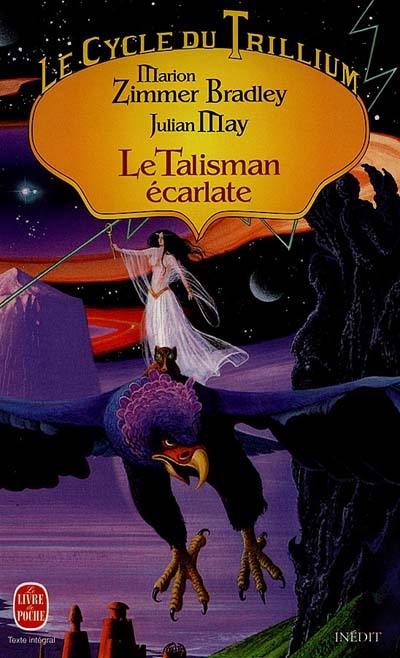 Le cycle du Trillium. Vol. 1. Le talisman écarlate