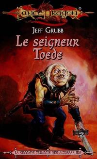 Agresseurs. Vol. 2. Le seigneur Toede