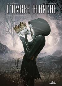 L'ombre blanche. Vol. 2. La couronne de sang