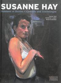 Susanne Hay : peinture et dessins. Suzanne Hay : Gemälde und Zeichnungen