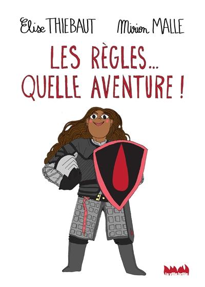 Les règles... quelle aventure !