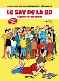 Le SAV de la BD : souvenirs approximativement véridiques : Tribioute-en-train