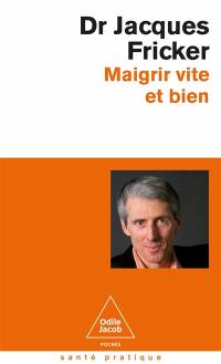 Maigrir vite et bien