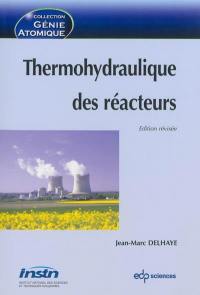 Thermohydraulique des réacteurs