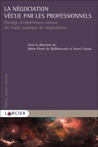 La négociation vécue par les professionnels : partage d'expériences autour du Traité pratique de négociation