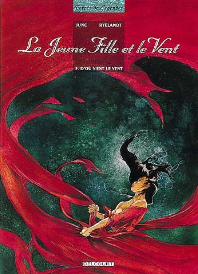 La jeune fille et le vent. Vol. 3. D'où vient le vent