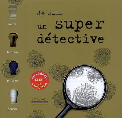 Je suis un super détective