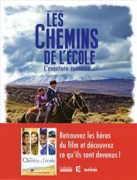 Les chemins de l'école. Vol. 2. L'aventure continue...