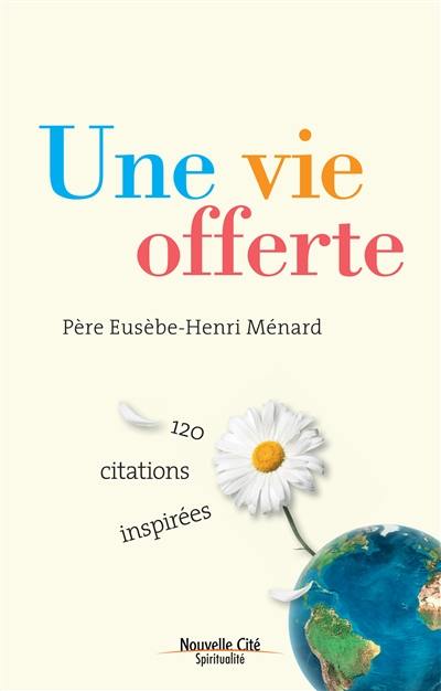 Une vie offerte : 120 citations inspirées