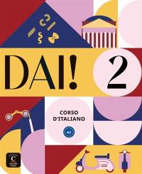 Dai! 2 : corso d'italiano, A2