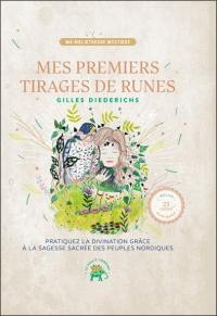 Mes premiers tirages de runes : pratiquez la divination grâce à la sagesse sacrée des peuples nordiques