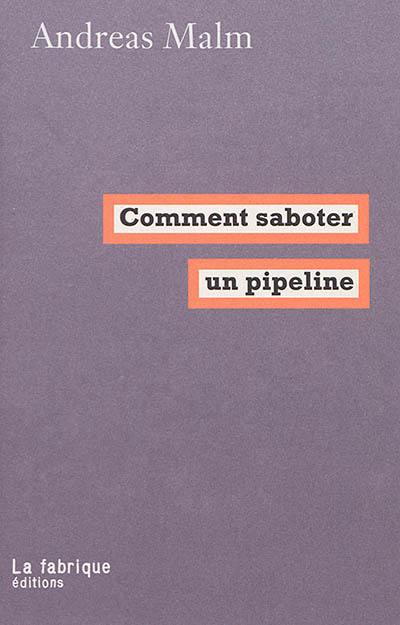 Comment saboter un pipeline