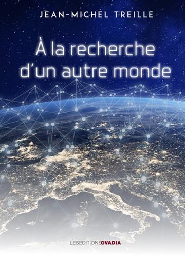 A la recherche d'un autre monde