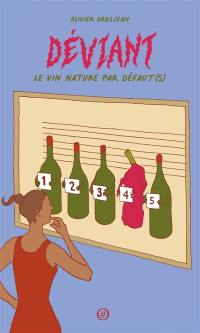 Déviant : le vin nature par défaut(s)