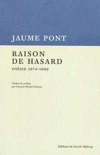 Raison de hasard : poésie, 1974-1989