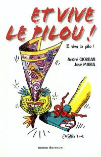 Et vive le pilou !. E viva lo pilo !