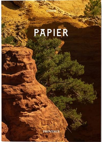 Guide Papier. Vol. 3. Provence