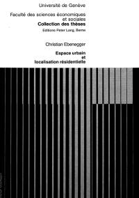 Espace urbain et localisation résidentielle