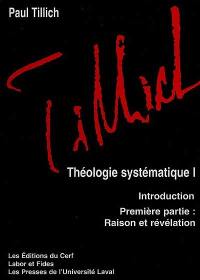 Théologie systématique. Vol. 1. Raison et révélation