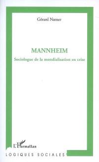 Mannheim : sociologue de la mondialisation en crise