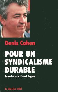 Pour un syndicalisme durable : entretiens avec Pascal Pogam