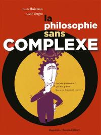 La philosophie sans complexe