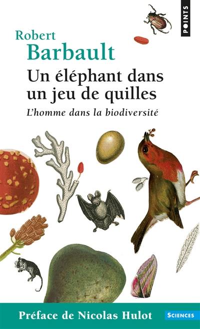 Un éléphant dans un jeu de quilles : l'homme dans la biodiversité