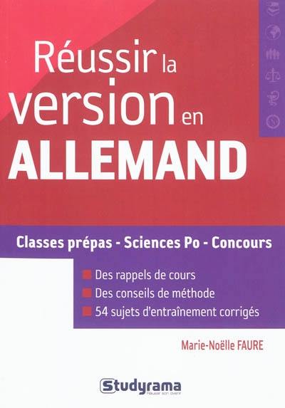 Réussir la version en allemand : classes prépas, sciences po, concours