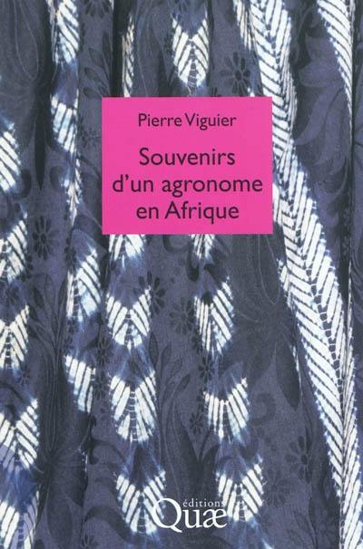 Souvenirs d'un agronome en Afrique