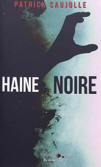 Haine noire