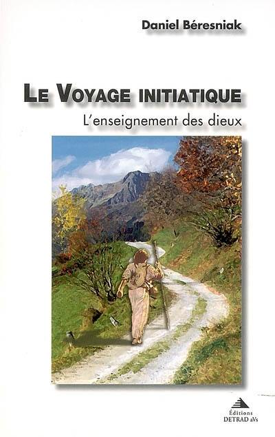 Le voyage initiatique : l'enseignement des dieux