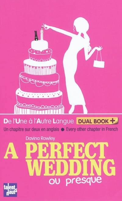 A perfect wedding (ou presque)