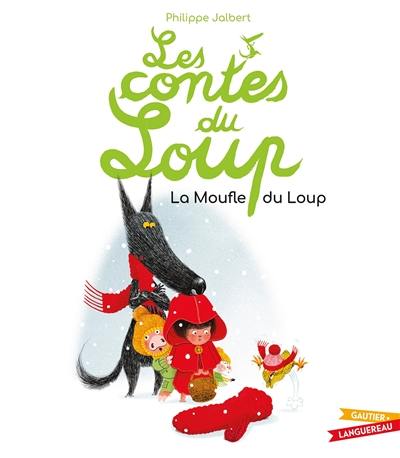 Les contes du loup. La moufle du loup