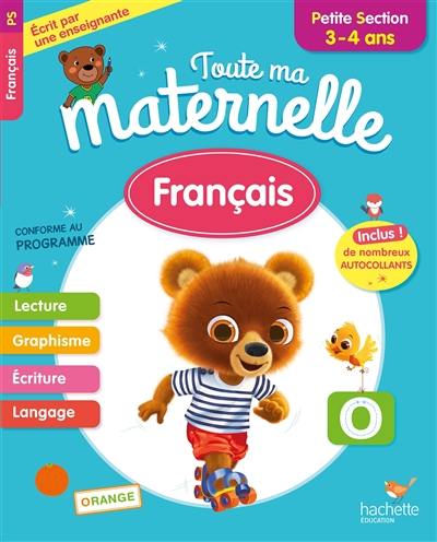 Toute ma maternelle : français, petite section, 3-4 ans : conforme au programme