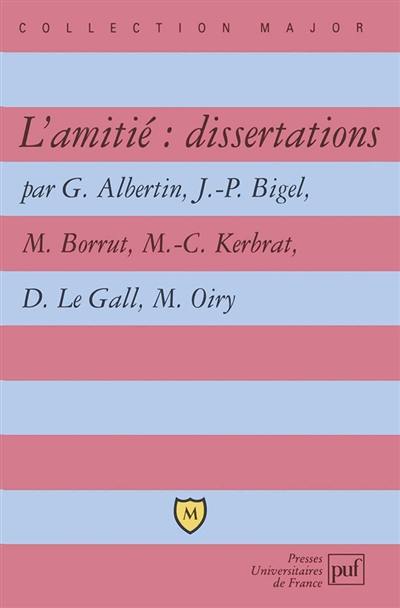 L'amitié : dissertations