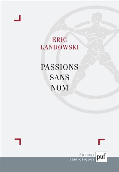 Passions sans nom : essais de socio-sémiotique 3