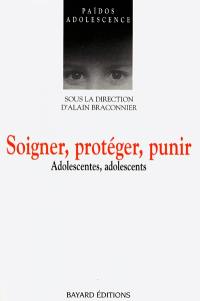 Soigner, protéger, punir