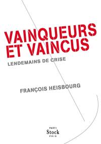 Vainqueurs et vaincus : lendemains de crise