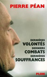 Dernières volontés, derniers combats, dernieres souffrances