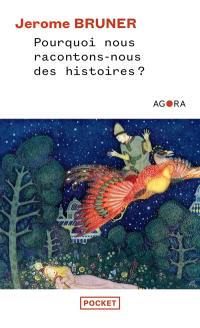 Pourquoi nous racontons-nous des histoires ?