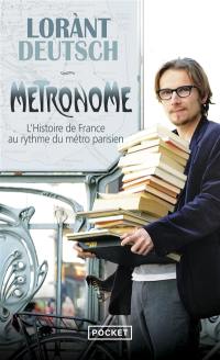 Métronome : l'histoire de France au rythme du métro parisien