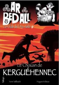 Ar bed all, le club de l'au-delà. Vol. 13. Le chouan de Kerguéhennec